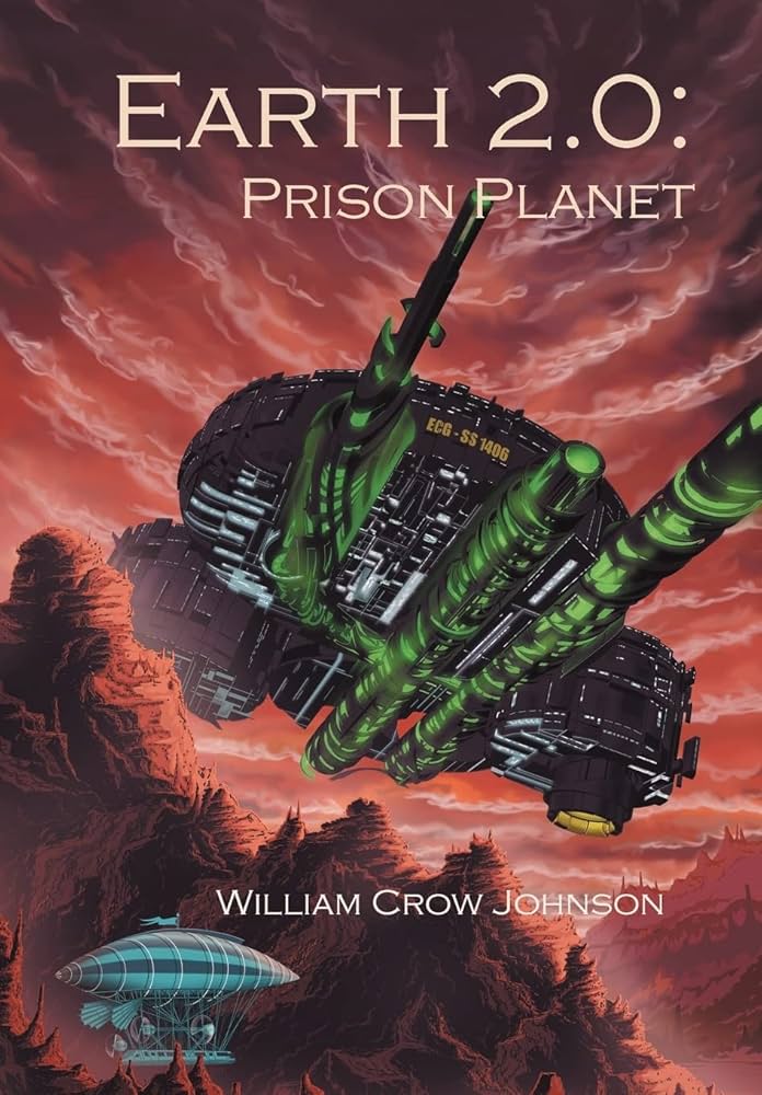 Earth 2.0: Prison Planet (Earth 2.0, 1): Johnson, William