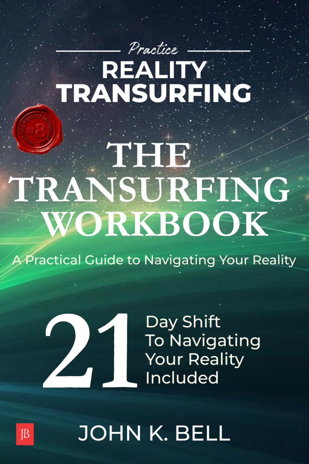 The Transurfing Workbook: A Practical Guide to Mavigating Your Reality (Practice Reality Transurfing)