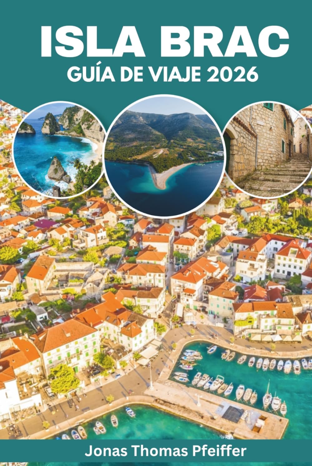 Guía de viaje de la isla de Brac 2026: Explora playas ocultas del Adriático en Croacia, pueblos costeros, aventuras en islas, gastronomía auténtica, festivales culturales y escapadas de bienestar