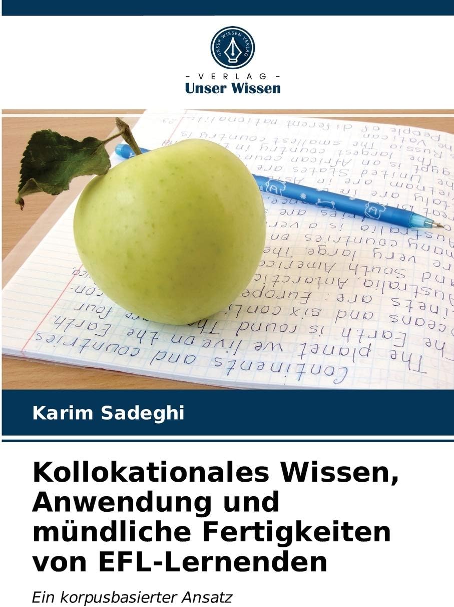 Karim SadeghiKollokationales Wissen, Anwendung und mündliche Fertigkeiten von EFL-Lernenden
