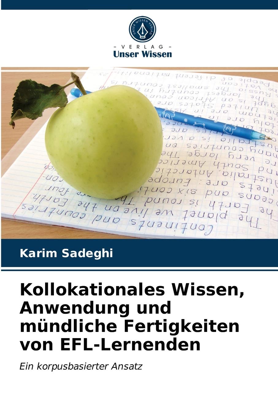 Karim SadeghiKollokationales Wissen, Anwendung und mündliche Fertigkeiten von EFL-Lernenden