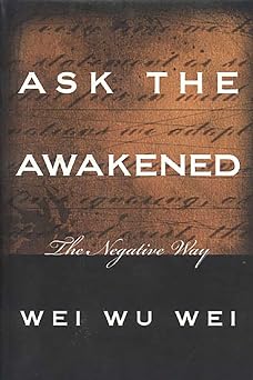 Ask the Awakened The Negative Way