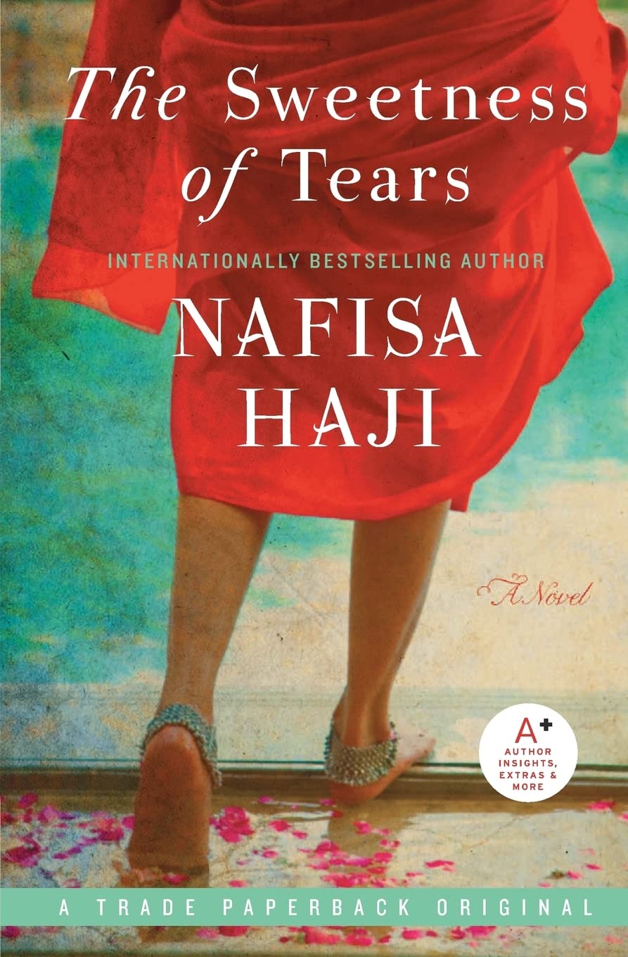 The Sweetness of Tears: Forbidden Love and Hidden Histories in a Cross-Cultural Indo-Pakistani Muslim Family