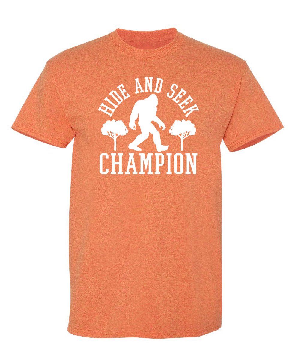 Bigfoot Hide and Seek Champ Sarcastic Graphic Funny T Shirt