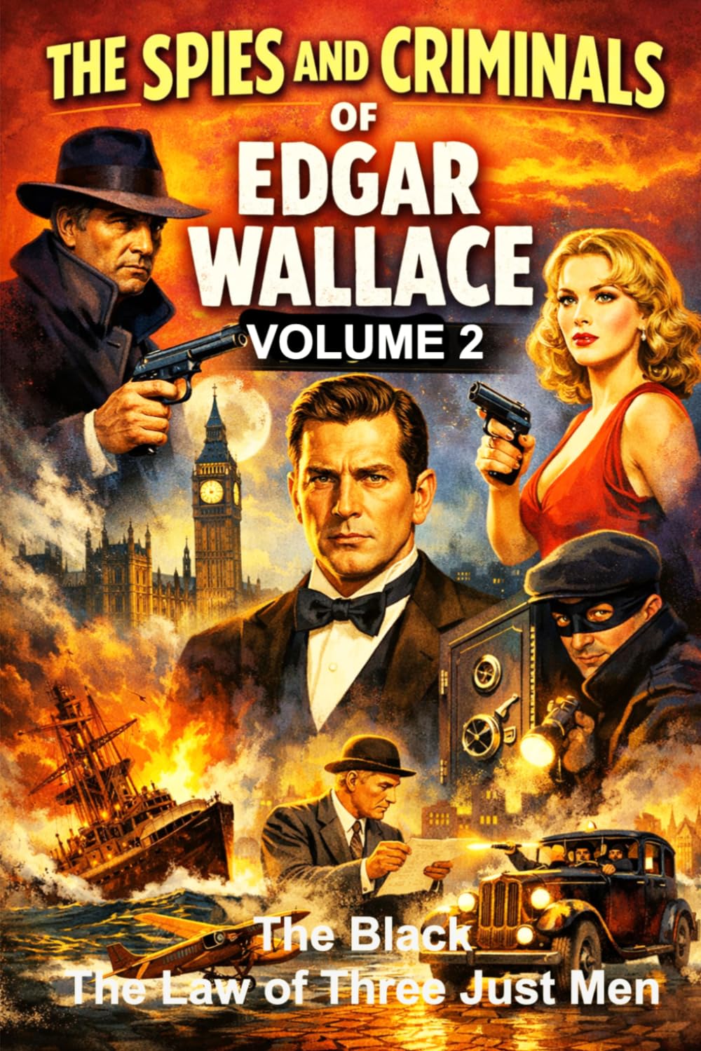 The Spies And Criminals Of Edgar Wallace - Volume 2: Scotland Yard And Beyond