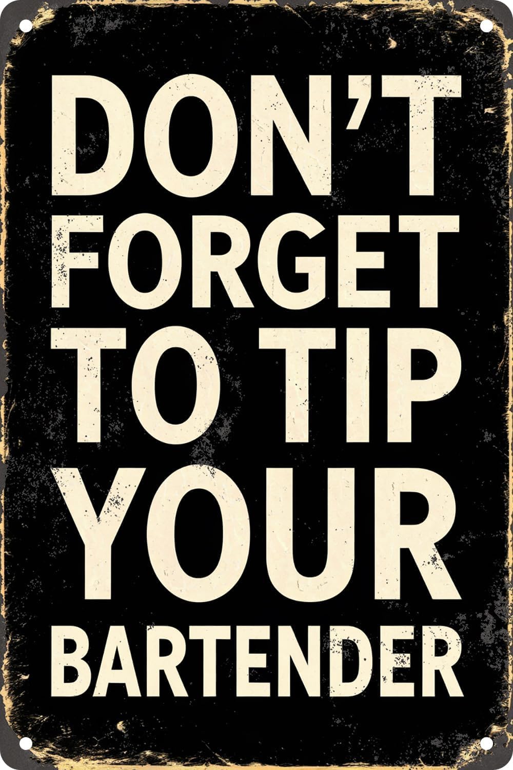 SMAZDFXX Vintage Metal Tin Signs Don't Forget To Tip Your Bartender Funny Posters Bar Man Cave Kitchen Dining Room Living Room Club Bathroom Home Art Wall Decor Plaque 5.5"x8"