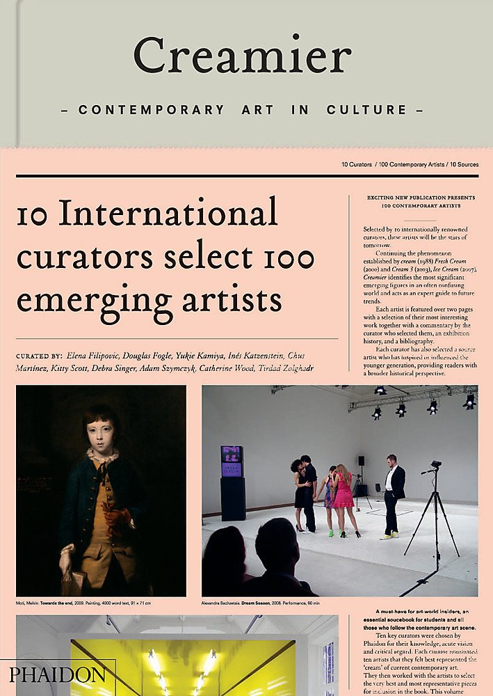 Creamier: Contemporary Art in Culture: 10 Curators, 100 Contemporary Artists, 10 Sources