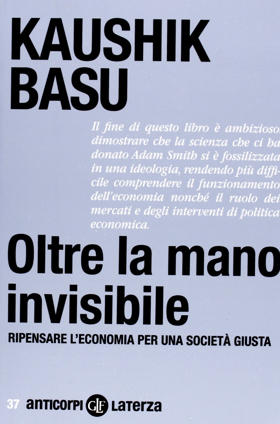 Oltre la mano invisibile. Ripensare l'economia per una società giusta