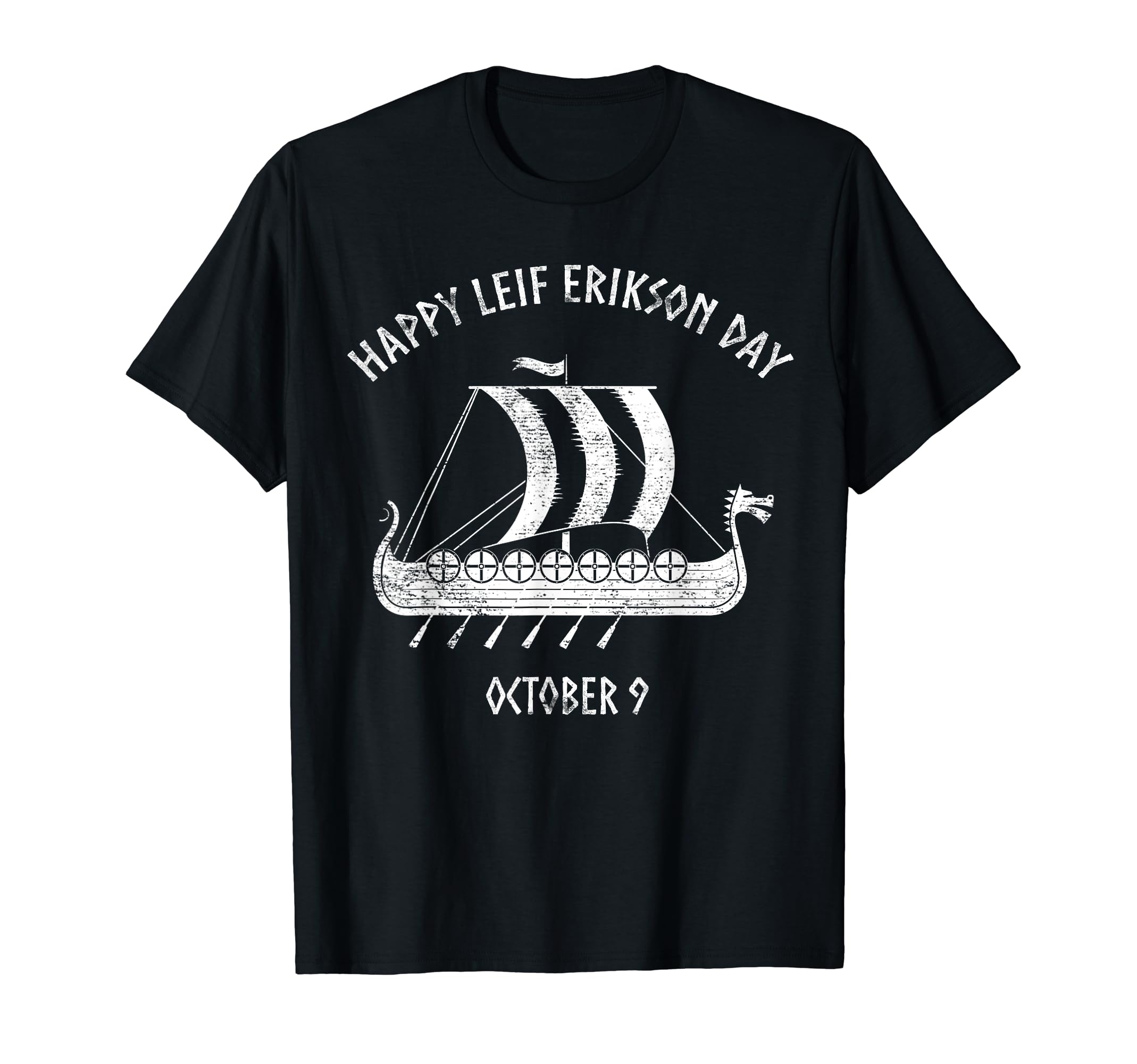 Happy Leif Erikson Day October 9 Viking Long Ship T-Shirt