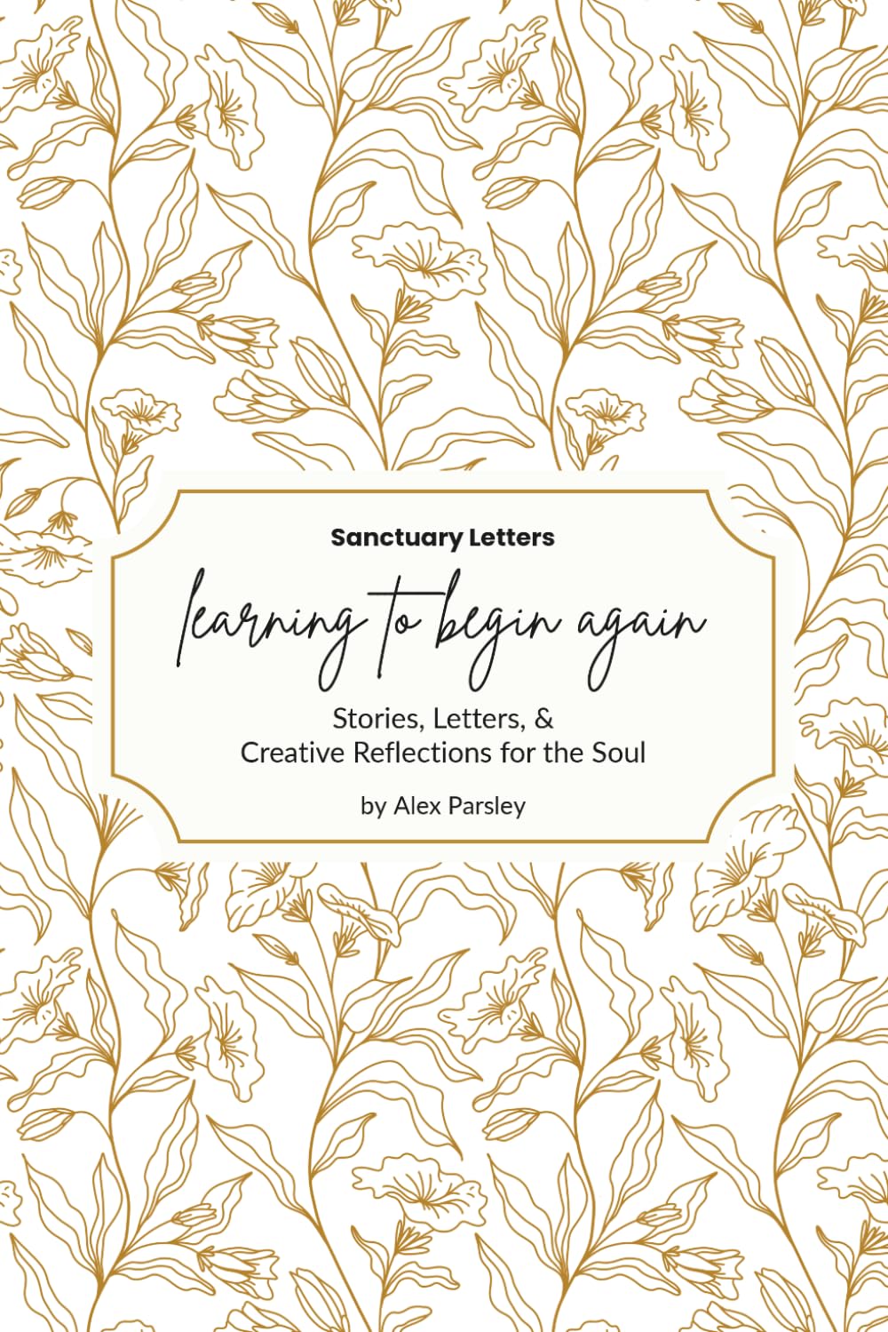 Learning to Begin Again: A Christian Devotional for Life Transitions, Change, and Finding Steadiness in God: A Guided Devotional with Reflection, ... Worship, and Scripture for Seasons of Change
