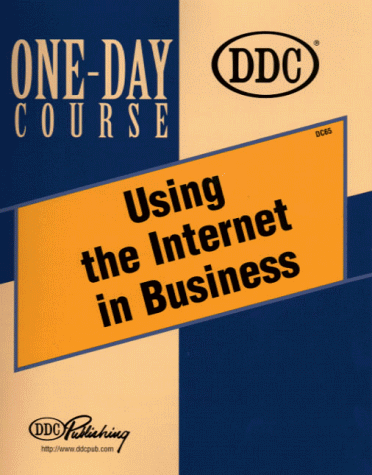 Using the Internet in Business: Amazon.co.uk: DDC Publishing, Robbins ...