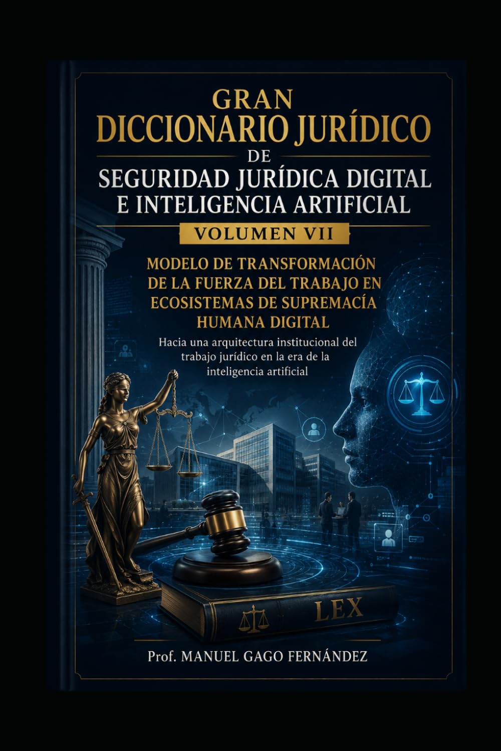 MODELO DE TRANSFORMACIÓN DE LA FUERZA DEL TRABAJO EN ECOSISTEMAS DE SUPREMACÍA HUMANA DIGITAL: Hacia una arquitectura institucional del trabajo ... artificial (CIVILIZACIÓN ALGORÍTMICA)