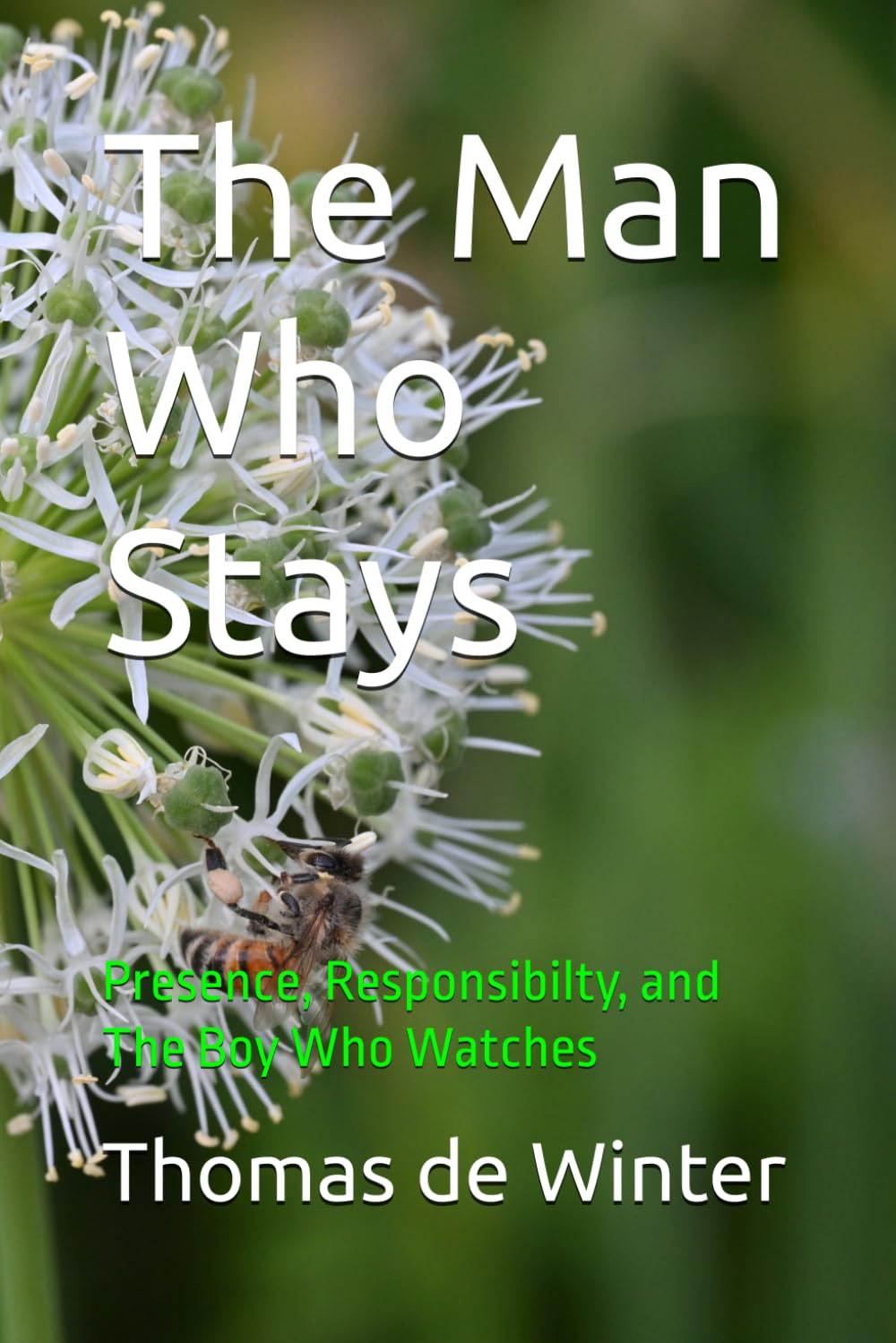 The Man Who Stays: Presence, Responsibilty, and The Boy Who Watches