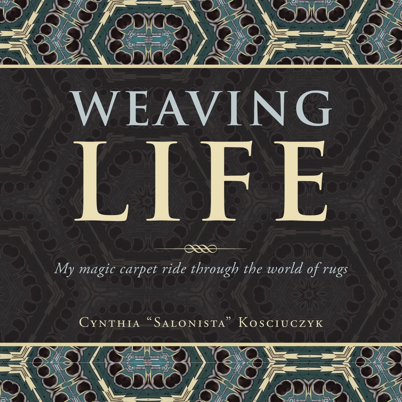 Weaving Life: My Magic Carpet Ride Through the World of Rugs