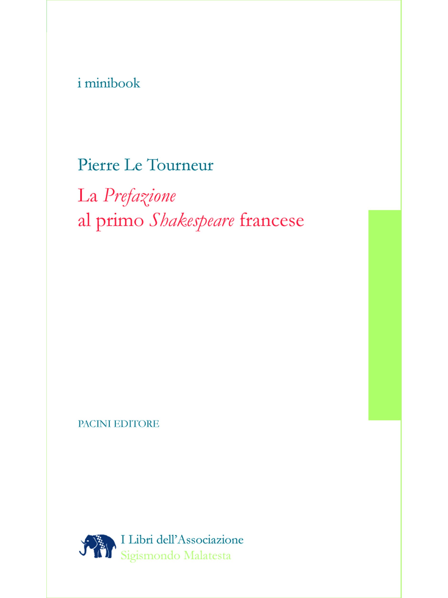 La prefazione al primo Shakespeare francese (I libri dell’Associazione Sigismondo Malatesta - i Minibook Vol. 11) (Italian Edition)