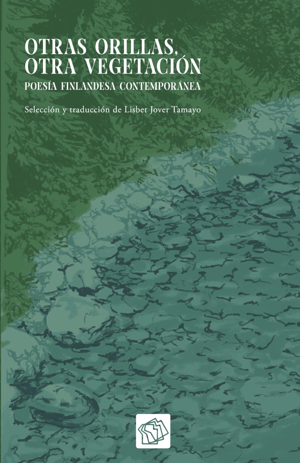 Otras orillas, otra vegetación: Poesía finlandesa contemporánea