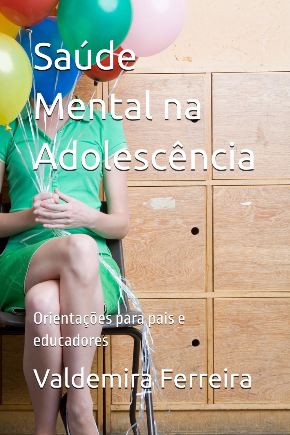 Saúde Mental na Adolescência: Orientações para pais e educadores