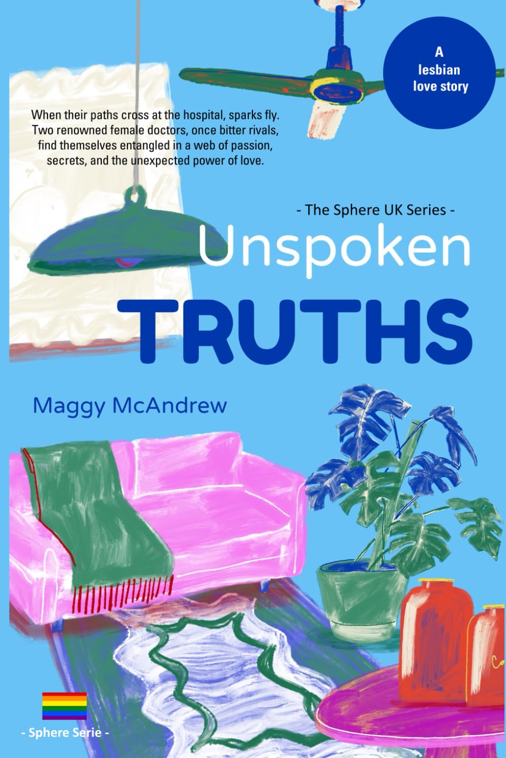 Unspoken Truths: A lesbian medical romance (The Sphere UK)