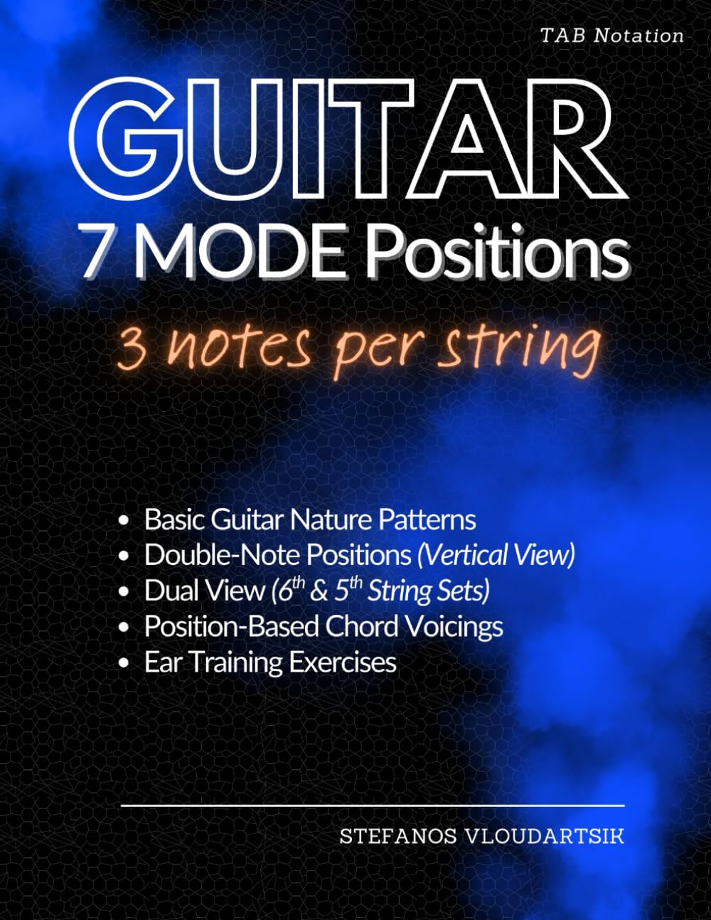 GUITAR 7 MODE Positions: 3 notes per string (Guitar Books for Beginners)