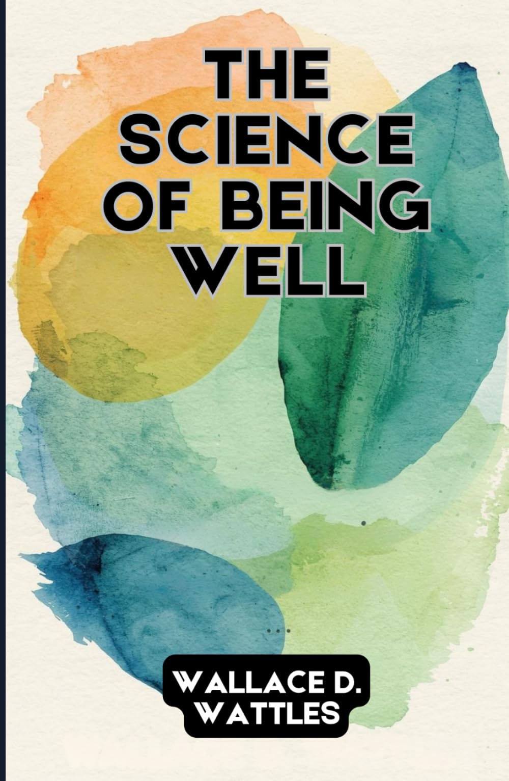 The Science of Being Well