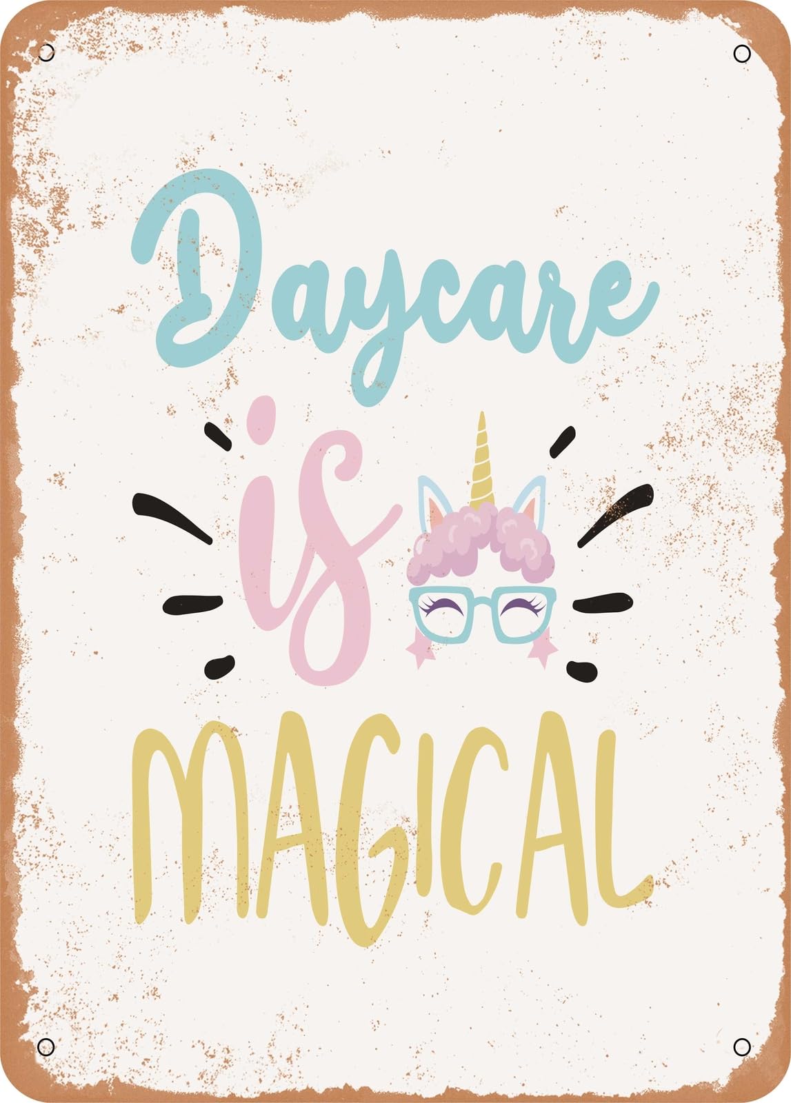 Metal Sign - Daycare is Magical - Vintage Rusty Look home decor