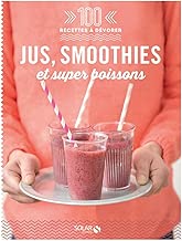 Download Jus, smoothies et super boissons - 100 recettes à dévorer PDF