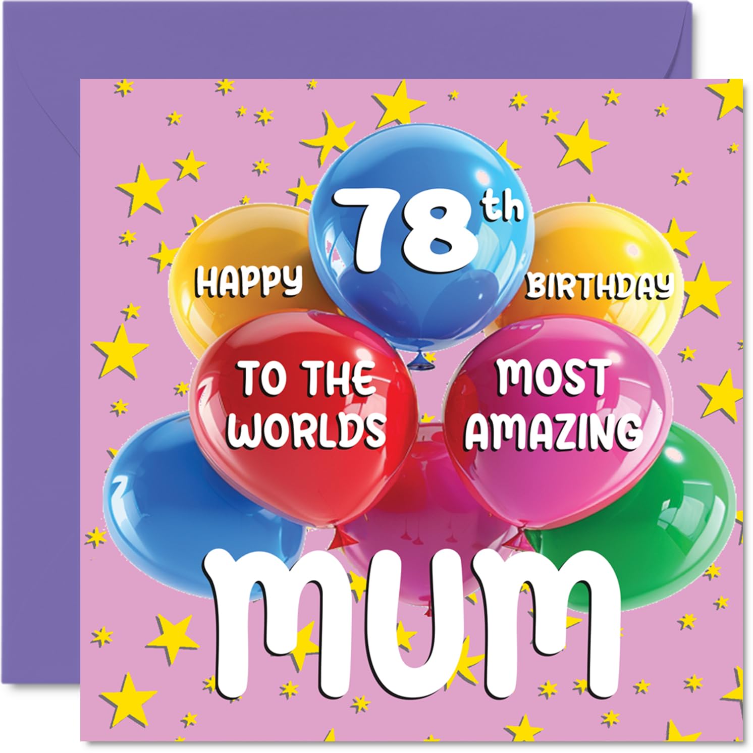 78th Mum Birthday Card - World's Most Amazing Mum - Happy 78th Birthday Card from Daughter Son, 145mm Age 78 Greeting Cards for Mother Mom