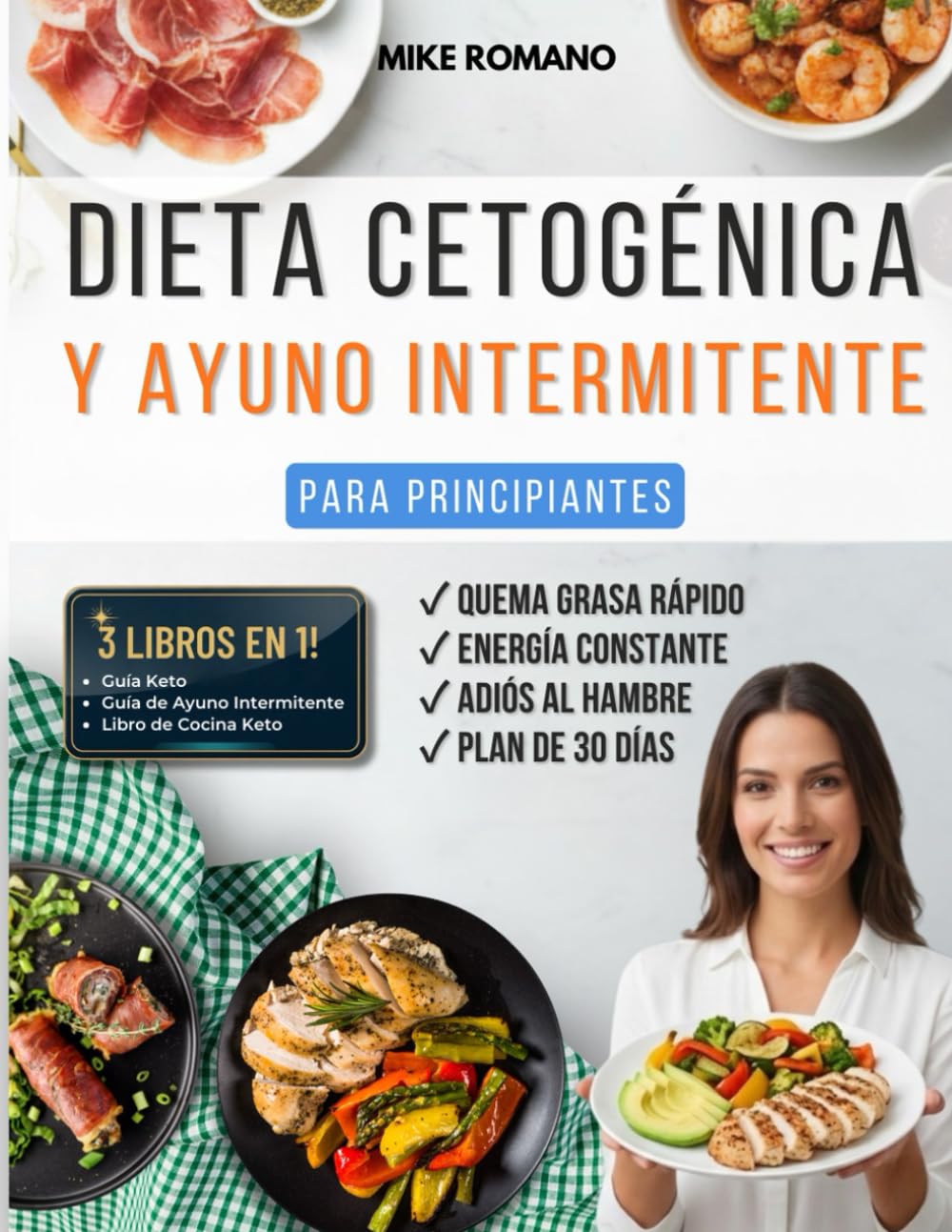 Dieta Cetogénica Fácil & Ayuno Intermitente: Pierde peso, equilibra las hormonas y mejora la claridad mental gracias a un camino integrado que combina la dieta cetogénica y ayuno intermitente.