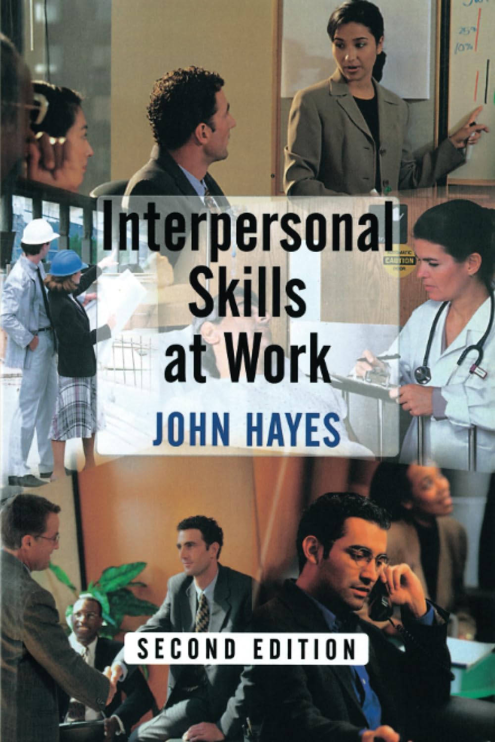 Interpersonal Skills at Work-John Hayes