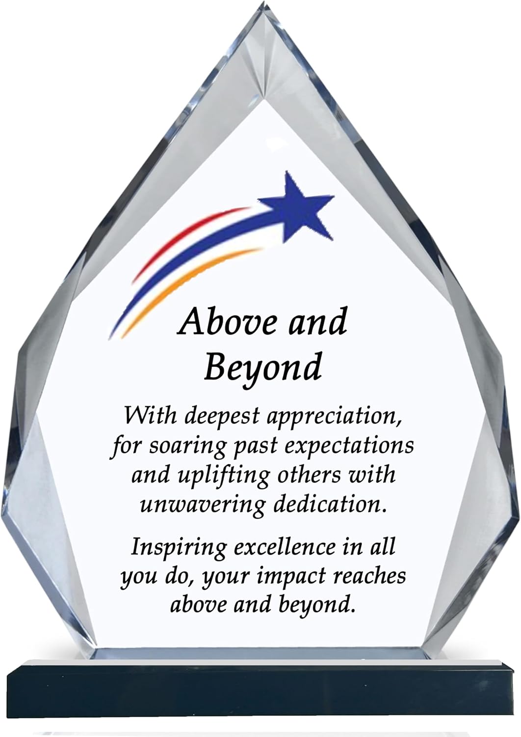Honor Success in Style with one of Our Various Premium 7.25" Acrylic Trophy Awards Each Featuring a Distinct Sentiment Perfect for Honoring Those who Truly Stand Out