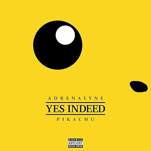 Pikachu Yes Indeed Explicit By Adrenalyne On Amazon Music Amazon Com