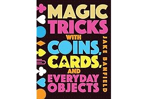 Magic Tricks to Amaze Kids: Unveiling the Secrets of Magic with Everyday Objects