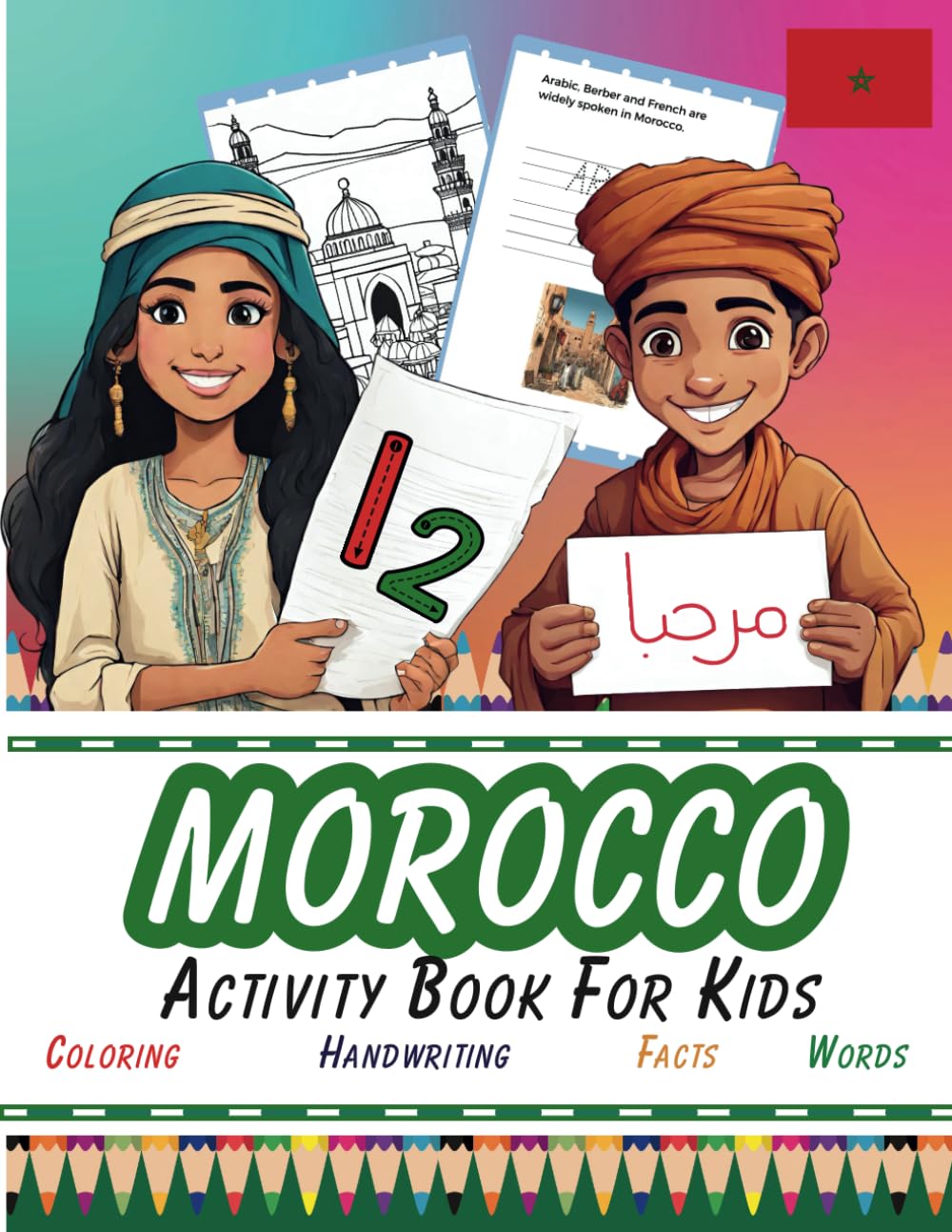 Morocco Activity Book For Kids: Learn Berber, Amazigh, French and Arabic, Dot to Dot, Facts about Morocco, Coloring Pages, Counting, Handwriting Practice for Kids aged 4 - 8