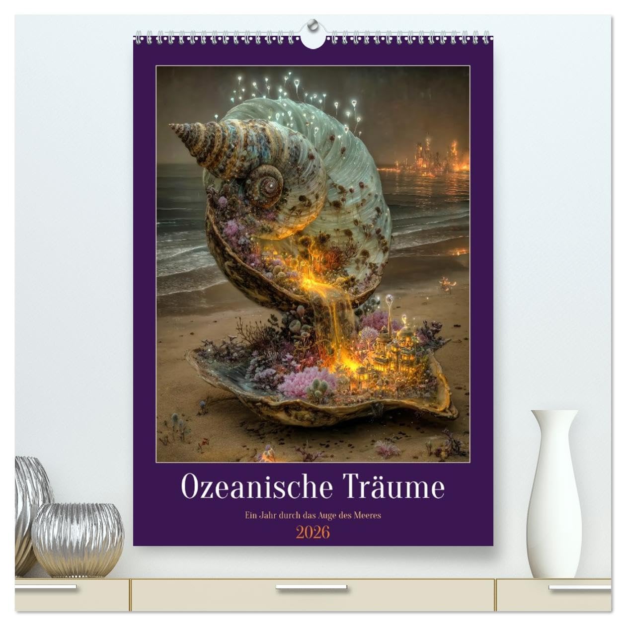 Ozeanische Träume - Ein Jahr durch das Auge des Meeres (hochwertiger Premium Wandkalender 2026 DIN A2 hoch), Kunstdruck in Hochglanz: Entdecke die ... und Fantasie lieben. (CALVENDO Natur)