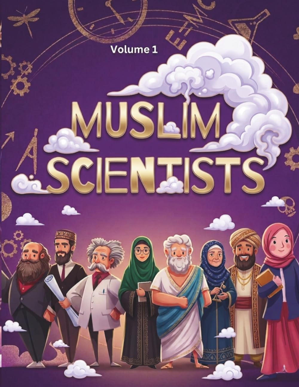 Muslim Scientists: Discovering the Genius Minds who Changed the World (Islamic Books for kids)