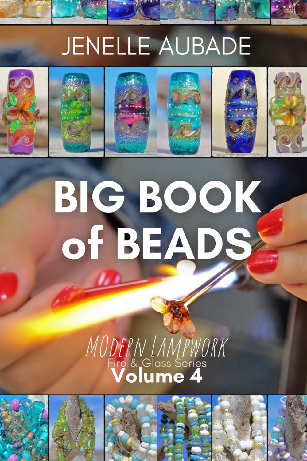 Big Book of Beads - Modern Lampwork: Fire & Glass Series: 4