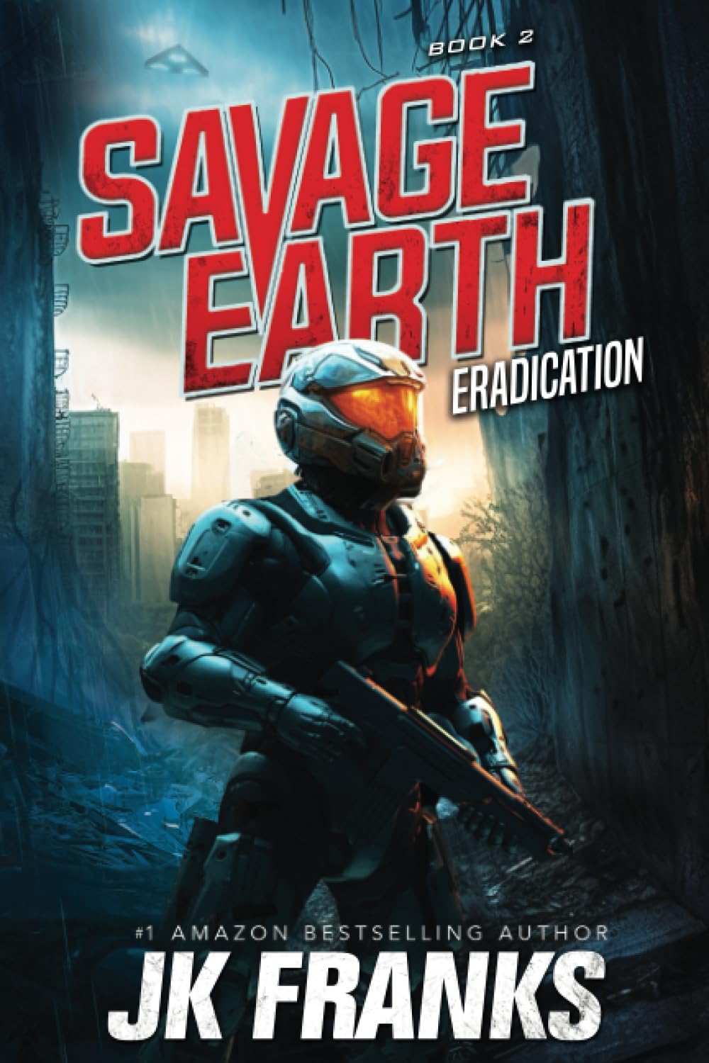 Savage Earth 2 : Eradication: The Savage Earth Series, Book 2