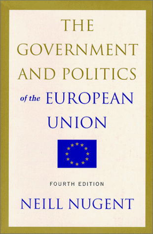 Government and Politics of the European Union: Nugent, Neill ...