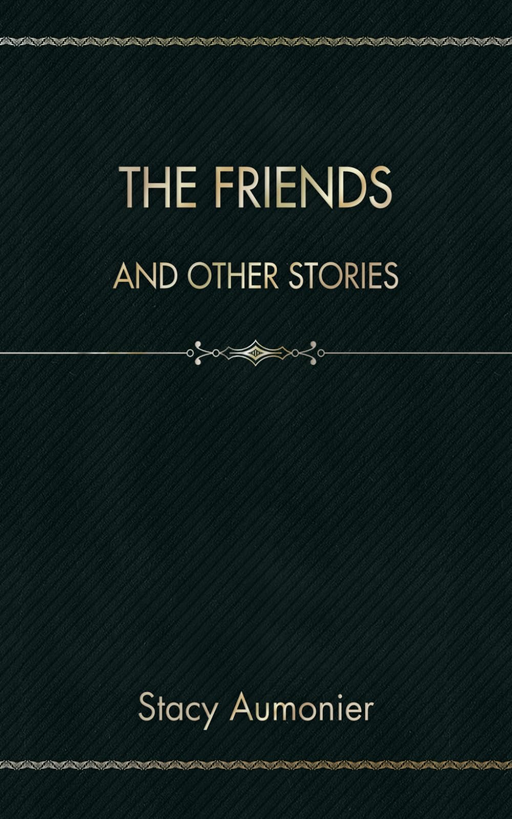 The Friends: And Other Stories