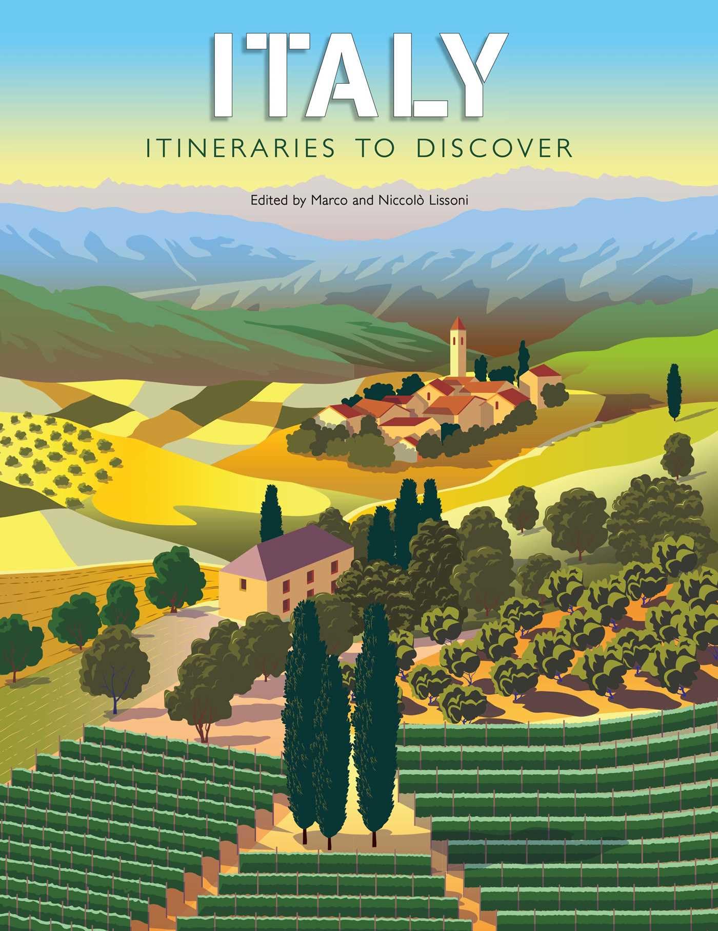 Italy: Itineraries to Discover