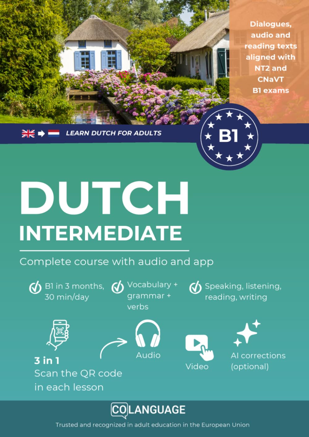Learn Dutch B1 intermediate. Complete course from A2 to B1 (audio included): Learn Dutch B1 with exercises, grammar, audio, vocabulary. Ideal for ... classroom use. For NT2 and CNaVT B1 exams.: 3