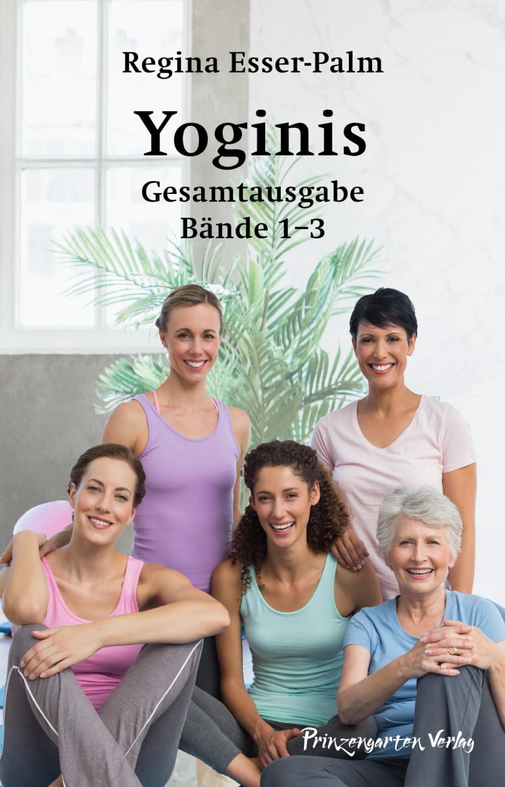 Yoginis: Gesamtausgabe Bände 1–3