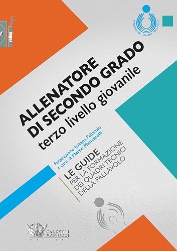 Allenatore di secondo grado terzo livello giovanile. Le guide per la formazione dei quadri tecnici della pallavolo