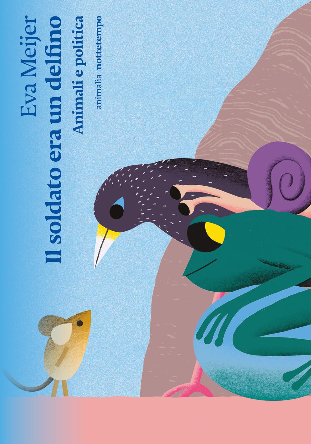 Il Soldato Era Un Delfino. Animali E Politica - 4