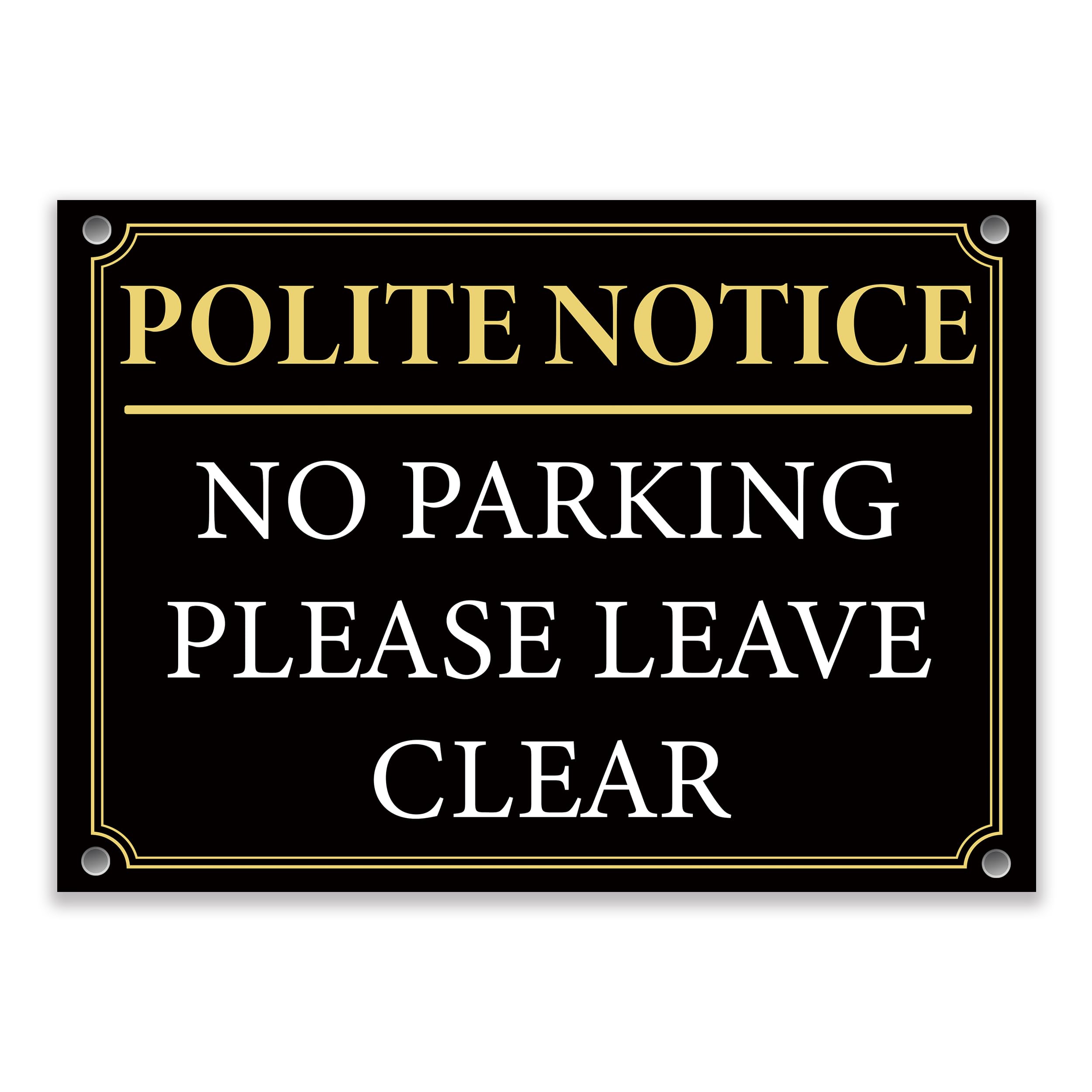 LP Lifestyle Polite Notice No Parking Sign – Please Leave Clear, Rust-Free Weatherproof PVC Outdoor Notice, Black & Gold Driveway & Access Sign No. 065 (A6 (105mm x 148mm) – Holes)