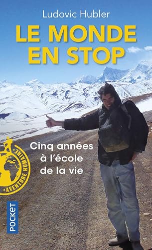 Le Monde en stop: Cinq années à l'école de la vie