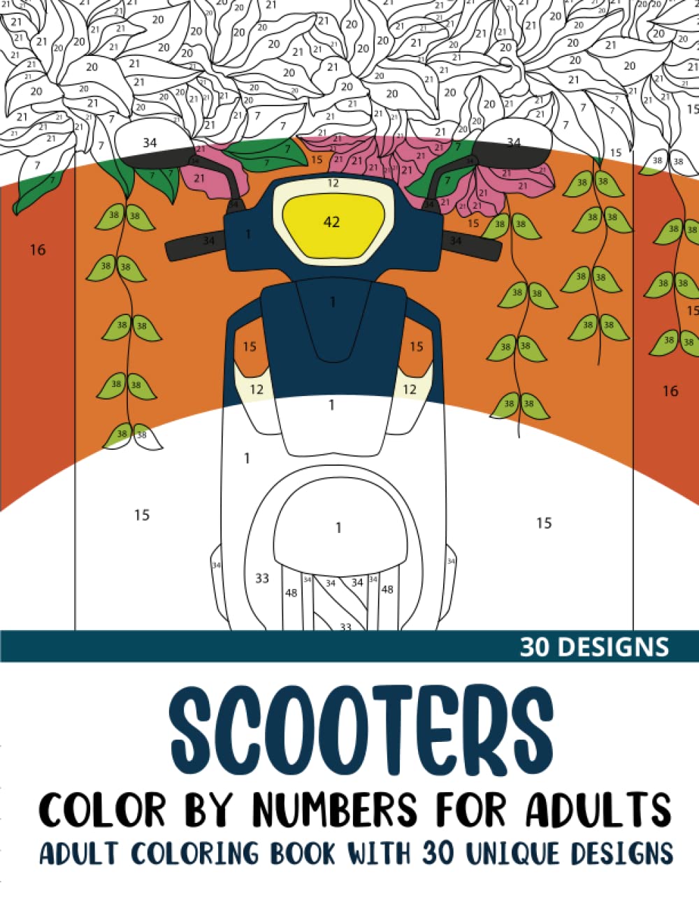 Scooters Color by Numbers for Adults: Adult Coloring Book with 30 Unique Designs (Color by Number Coloring Books for Adults)