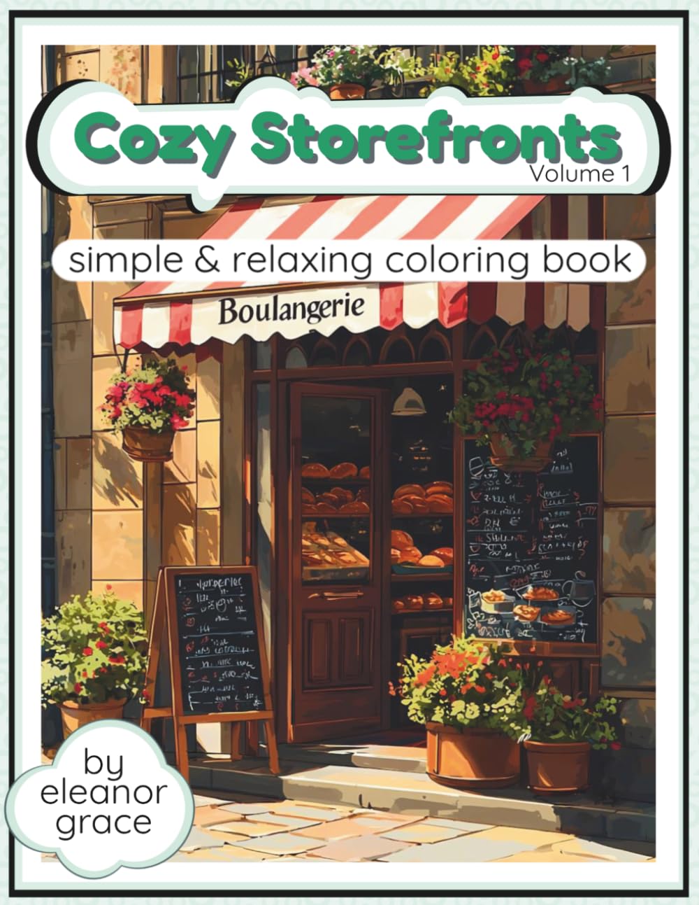 Charming Shopfronts Vol 1 Cozy Cafés, Bakeries, Boutiques, and Beautiful Storefronts from Around the World: 39 Image Coloring Book for Teens and ... Relaxation, Stress Relief and Decompression