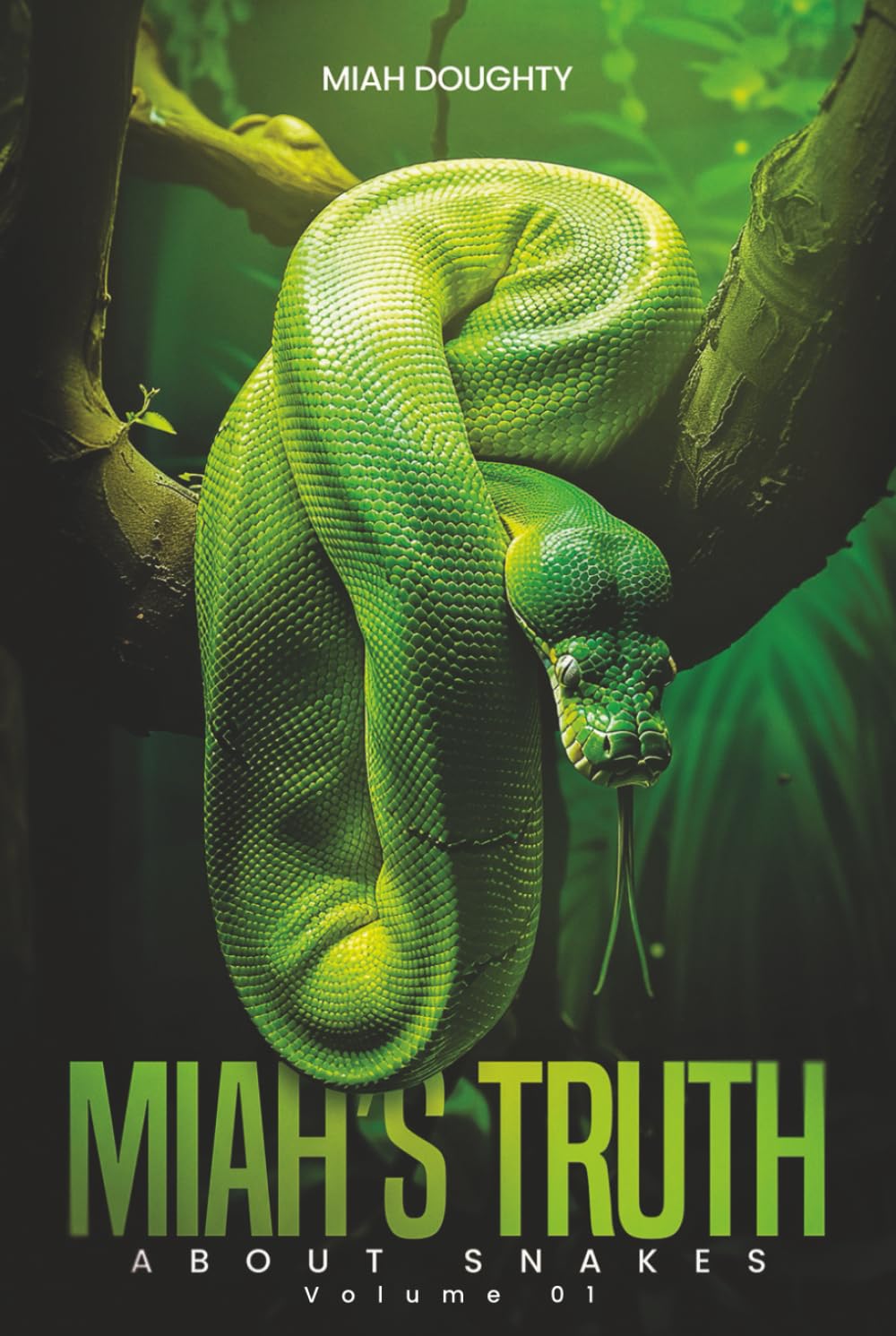 Miahs Truth About Snakes (Volume 1)