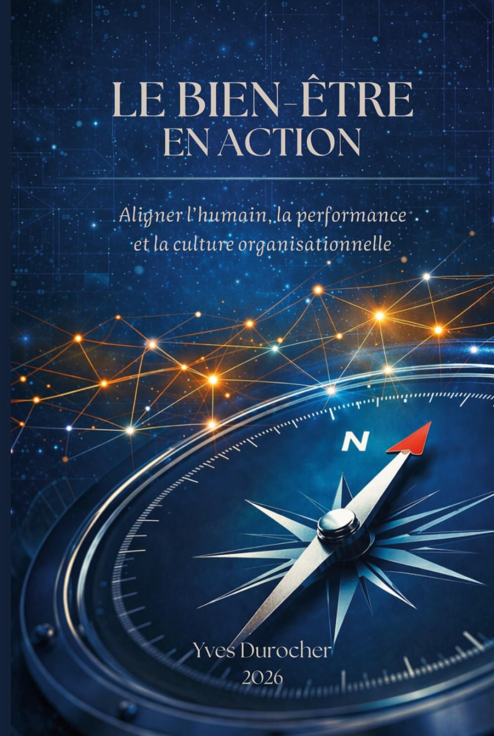 Le bien-être en action: Aligner l'humain, la performance et la culture organisationnelle